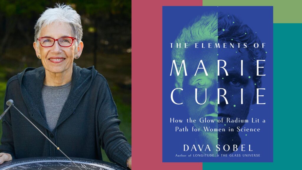 Summer Author Series | Dava Sobel, The Elements of Marie Curie